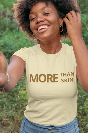 MORE THAN SKIN statement tee